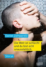 Die Welt ist schlecht und du bist echt unausstehlich - Daniel Zomparelli - 9783863002671