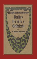 Berlins Drittes Geschlecht - Magnus Hirschfeld ; Paul Näcke - 9783863004071