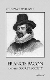 Francis Bacon and his secret society - Constance Pott - 9783863471781