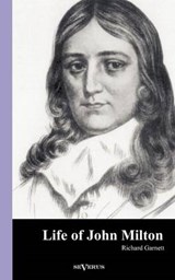 Life of John Milton - GARNETT,  Richard - 9783863472979