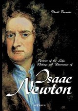 Memoirs of the Life, Writings and Discoveries of Sir Isaac Newton - BREWSTER,  David - 9783863473471
