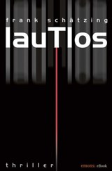 Lautlos - Frank Schätzing - 9783863580520