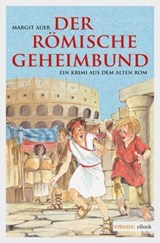 Der römische Geheimbund - Margit Auer - 9783863580865