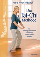 Die Tai-Chi-Methode - Marie Hock-Westhoff - 9783864101700