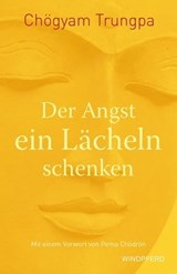 Der Angst ein Lächeln schenken - Chögyam Trungpa - 9783864102141