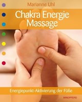 Chakra-Energie-Massage - Marianne Uhl - 9783864103063