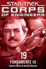 Star Trek - Corps of Engineers 19: Fundamente 3 - Dayton Ward ; Kevin Dilmore - 9783864257186