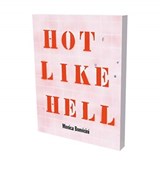 Monica Bonvicini: Hot Like Hell - Colin Lang ; Christina Vegh - 9783864423369