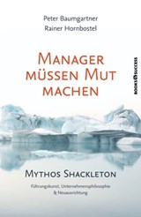 Manager müssen Mut machen - Peter Baumgartner ; Rainer Hornbostel - 9783864701849