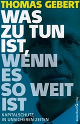 Was zu tun ist, wenn es so weit ist - Thomas Gebert - 9783864704178