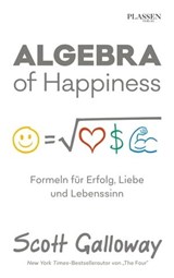 Algebra of Happiness - Scott Galloway - 9783864706486