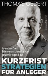 Kurzfriststrategien für Anleger - Thomas Gebert - 9783864706561