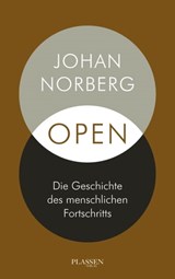 Open: Die Geschichte des menschlichen Fortschritts - Johan Norberg - 9783864707780