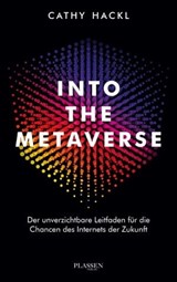 Into the Metaverse - Cathy Hackl - 9783864709197