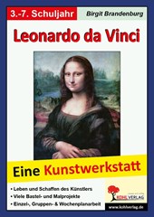 Leonardo da Vinci Eine Kunstwerkstatt für 8- bis 12-Jährige