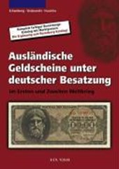 Ausländische Geldscheine unter deutscher Besatzung im Ersten und Zweiten Weltkrieg