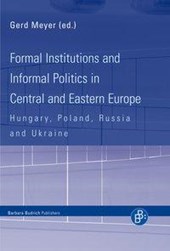 Formal Institutions and Informal Politics in Central and Eastern Europe Hungary, Poland, Russia and Ukraine