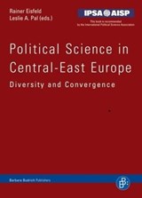 Political Science in Central-East Europe - Prof. em. Dr. Rainer Eisfeld ; Prof. Leslie A. Pal - 9783866492936