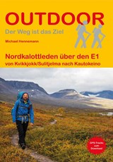 Nordkalottleden über den E1 von Kvikkjokk/Sulitjelma nach Kautokeino - Michael Hennemann - 9783866866706