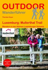 Luxemburg: Mullerthal Trail - Wandern in der Kleinen Luxemburger Schweiz - Thorsten Hoyer - 9783866868410