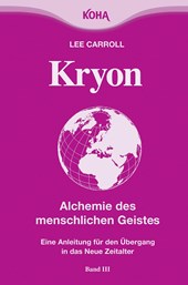 Kryon3. Alchemie des menschlichen Geistes
