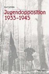 Schilde, K: Jugendopposition 1933-1945
