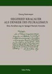 Siegfried Kracauer als Denker des Pluralismus