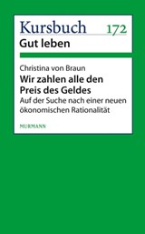 Wir zahlen alle den Preis des Geldes - Christina von Braun - 9783867742481