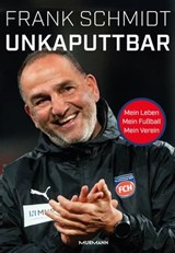 Unkaputtbar - Frank Schmidt - 9783867747684