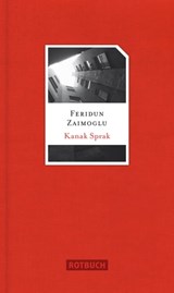 Kanak Sprak - Feridun Zaimoglu - 9783867895477