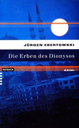 Die Erben des Dionysos - Jürgen Ebertowski - 9783867895699
