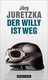 Der Willy ist weg - Jörg Juretzka - 9783867895712