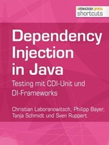 Dependency Injection in Java - Christian Laboranowitsch ; Philipp Bayer ; Tanja Schmidt ; Sven Ruppert - 9783868025446