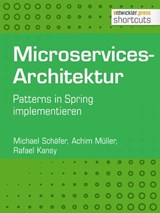 Microservices-Architektur - Michael Schäfer ; Achim Müller ; Rafael Kansy - 9783868025835