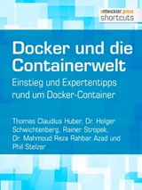 Docker und die Containerwelt - Mahmoud Reza Rahbar Azad ; Thomas Claudius Huber ; Holger Schwichtenberg ; Phil Stelzer ; Rainer Stropek - 9783868028461