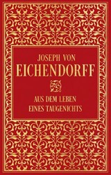 Aus dem Leben eines Taugenichts - Joseph von Eichendorff - 9783868208757