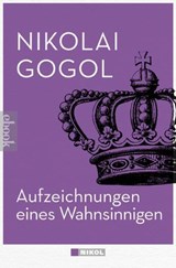 Aufzeichnungen eines Wahnsinnigen - Nikolai Gogol - 9783868209068