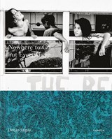 Nowhere To Go But Everywhere - SAGUY,  Dotan - 9783868289756