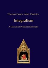 Integralism - CREAN,  Thomas ; Fimister, Alan - 9783868382266