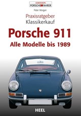 Praxisratgeber Klassikerkauf Porsche 911 - Peter Morgan - 9783868529951