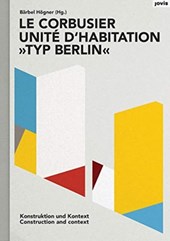 Le Corbusier: Unite d'habitation "Typ Berlin"