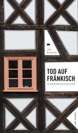 Tod auf Fränkisch - Jan Beinßen - 9783869137506
