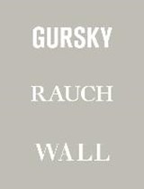 Gursky, Raunch, Wall - DIETZ,  Heinrich ; Gorner, Veit ; Gritz, Anna - 9783869845135