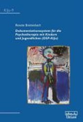 Dokumentationssystem für die Psychotherapie mit Kindern und Jugendlichen (DSP-KiJu)/ Mit CD-ROM