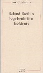 Barthes, R: Begebenheiten / Incidents