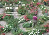 Lasst Blumen sprechen - Pater Jörg Müller SAC ; Gabi Loidl-Günther - 9783876141220
