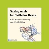 Busch, W: Schlag nach bei Wilhelm Busch