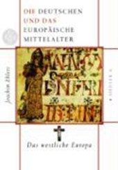 Die Deutschen und das europäische Mittelalter 3