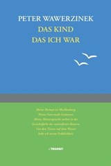 Das Kind das ich war - Peter Wawerzinek ; Gudrun Fröba - 9783887472634