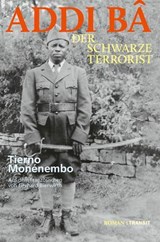 ADDI BÂ DER SCHWARZE TERRORIST - Tierno Monénembo - 9783887474591